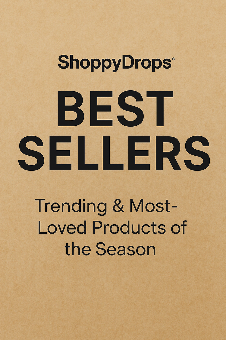 ShoppyDrops Best Sellers